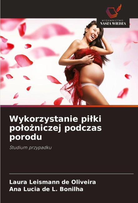 Wykorzystanie pi¿ki po¿o¿niczej podczas porodu Medicine