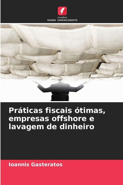 Práticas fiscais ótimas, empresas offshore e lavagem de dinheiro Law