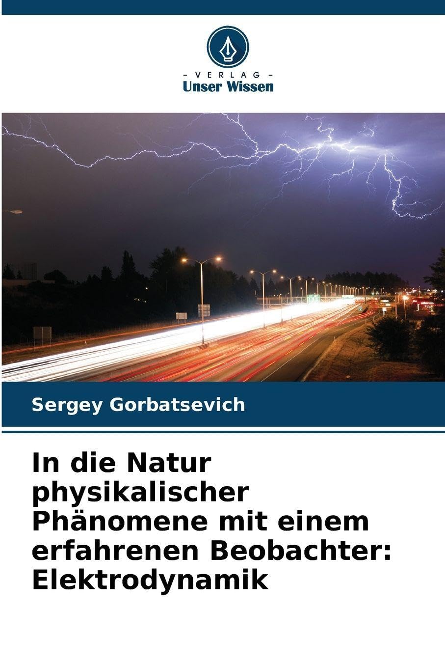 In die Natur physikalischer Phänomene mit einem erfahrenen Beobachter: Elektrodynamik Natural Sciences