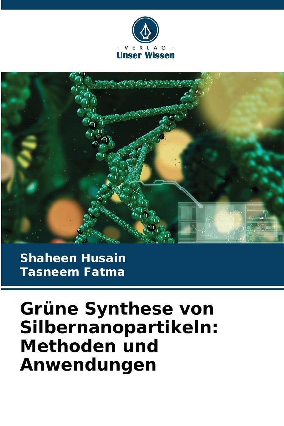 Grüne Synthese von Silbernanopartikeln: Methoden und Anwendungen Business & Technology