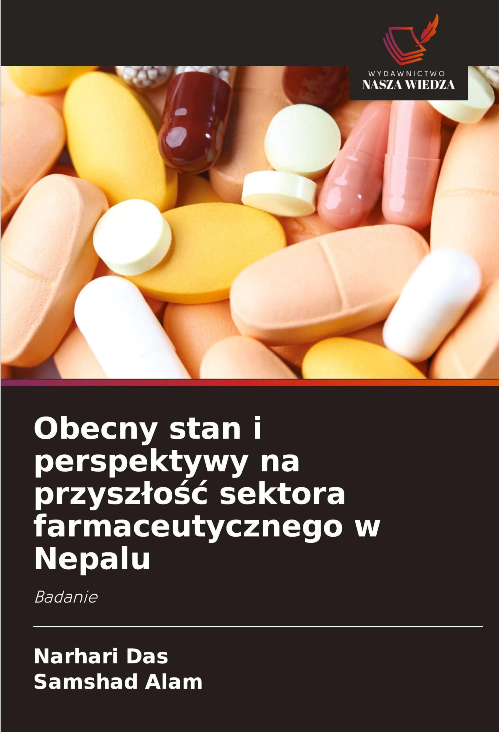 Obecny stan i perspektywy na przysz¿o¿¿ sektora farmaceutycznego w Nepalu Medicine