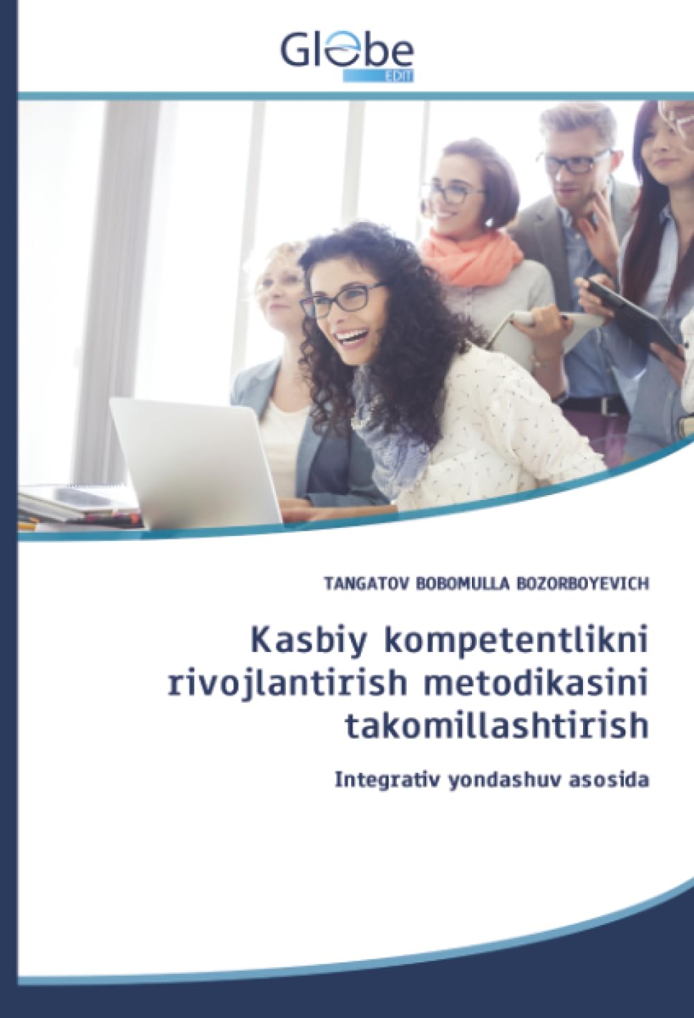 Kasbiy kompetentlikni rivojlantirish metodikasini takomillashtirish Education & Training