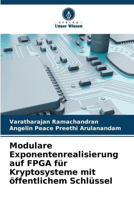 Modulare Exponentenrealisierung auf FPGA für Kryptosysteme mit öffentlichem Schlüssel Business & Technology