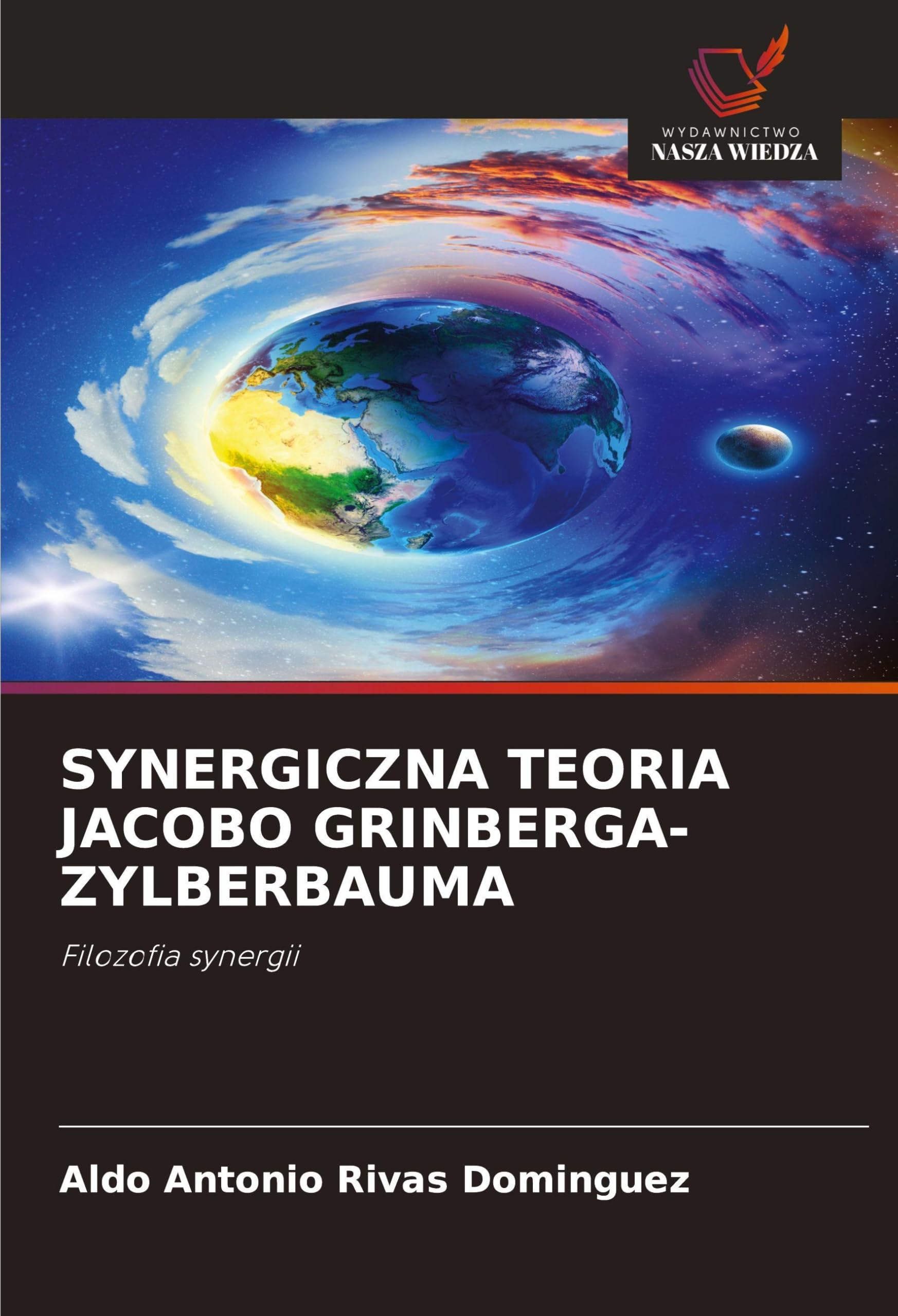 SYNERGICZNA TEORIA JACOBO GRINBERGA-ZYLBERBAUMA Philosophy