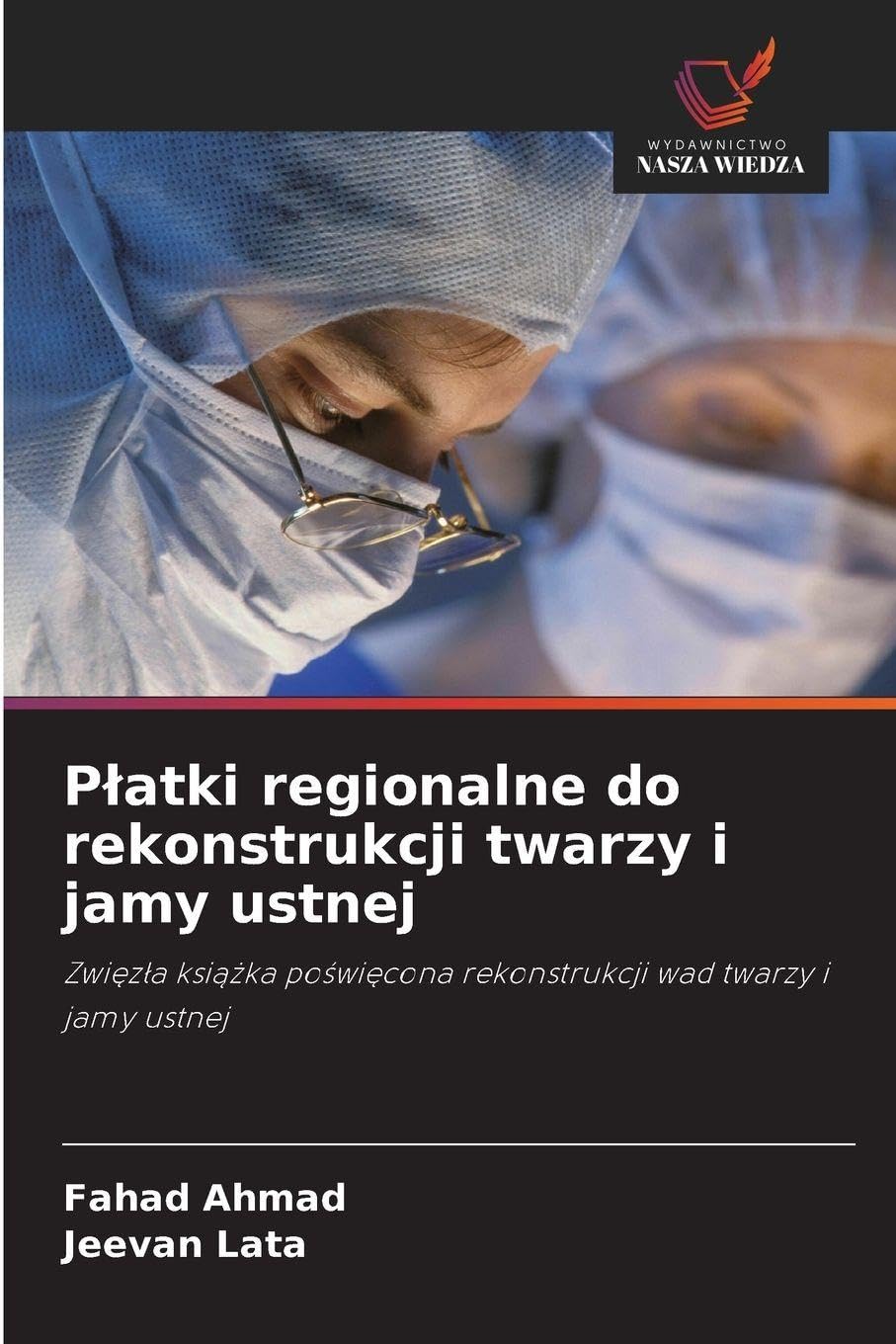 P¿atki regionalne do rekonstrukcji twarzy i jamy ustnej Medicine