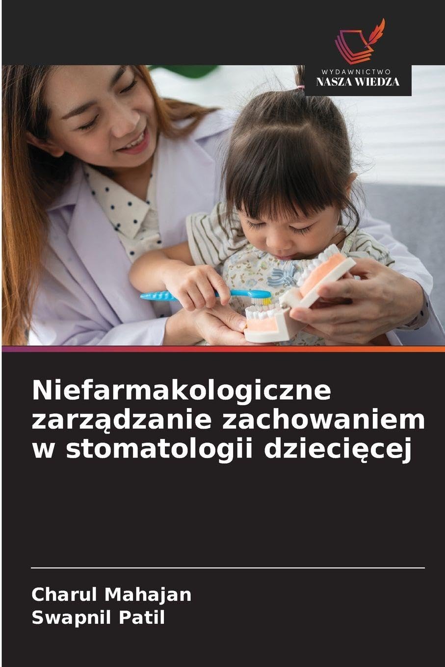 Niefarmakologiczne zarz¿dzanie zachowaniem w stomatologii dzieci¿cej Medicine