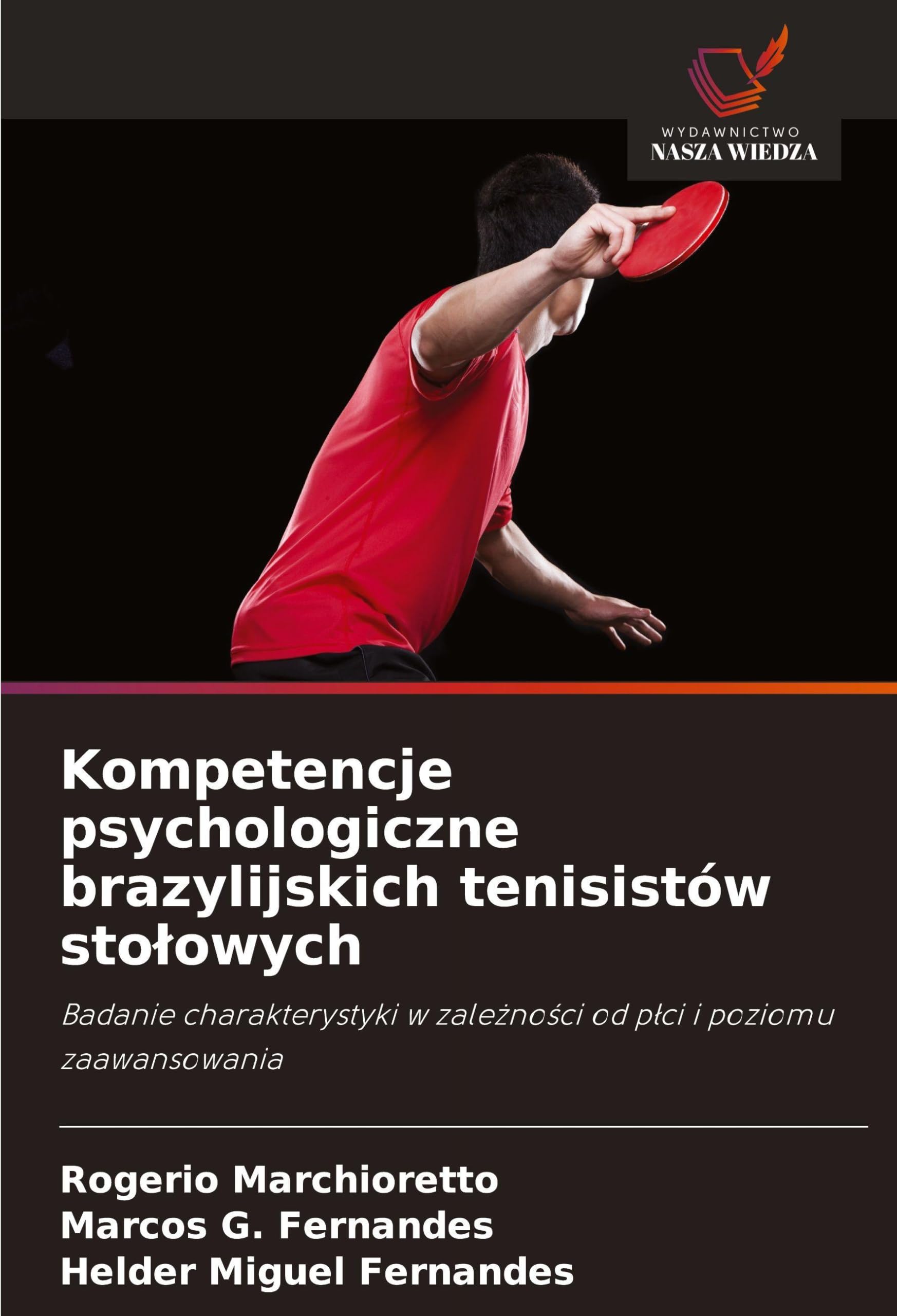 Kompetencje psychologiczne brazylijskich tenisistów sto¿owych Leisure & Fun