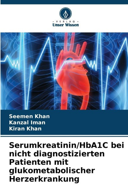 Serumkreatinin/HbA1C bei nicht diagnostizierten Patienten mit glukometabolischer Herzerkrankung Natural Sciences