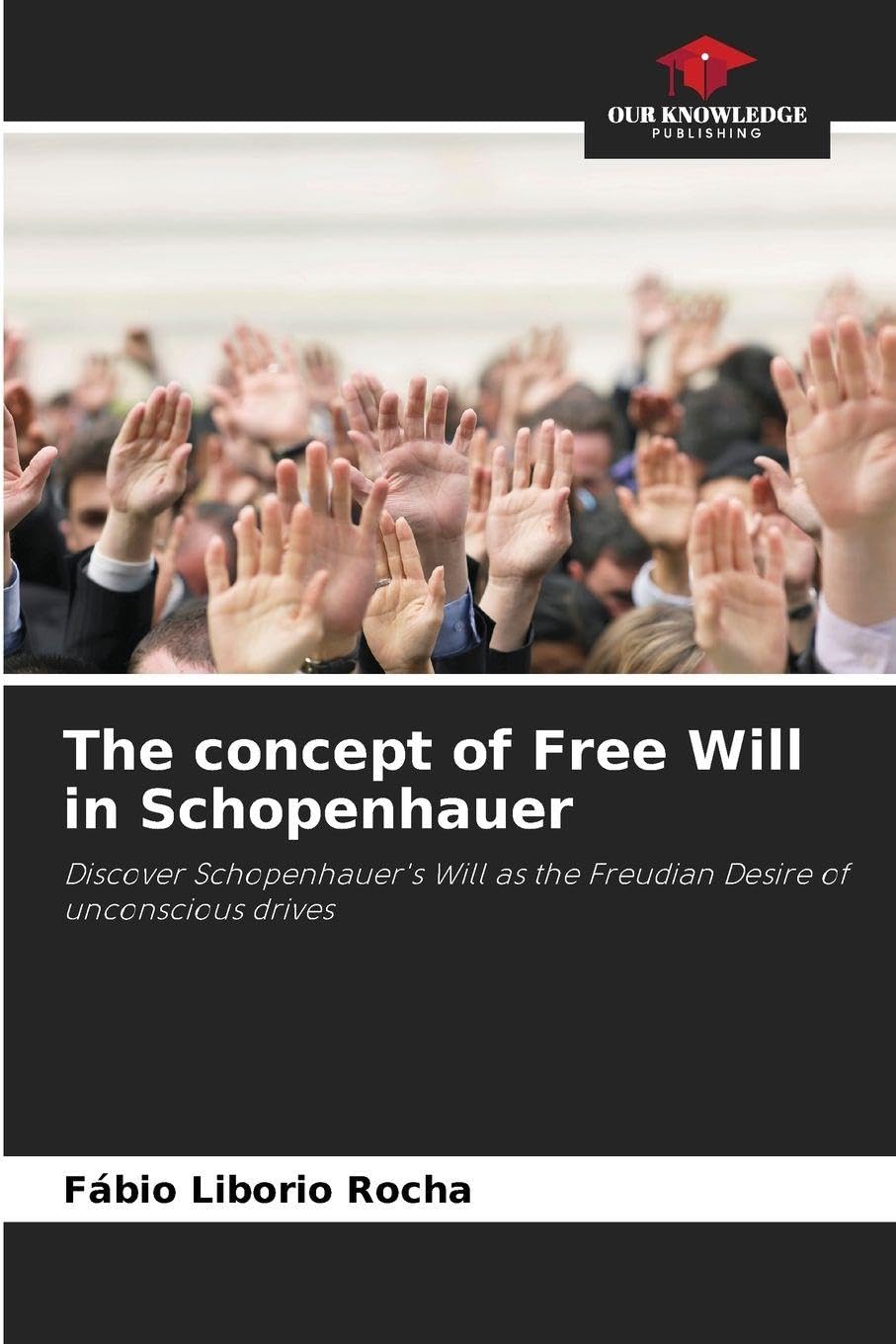 The concept of Free Will in Schopenhauer Philosophy