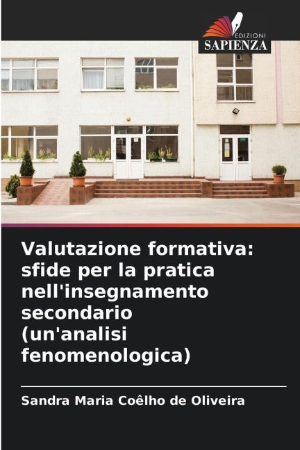 Valutazione formativa: sfide per la pratica nell'insegnamento secondario (un'analisi fenomenologica) Business, Finance & Career