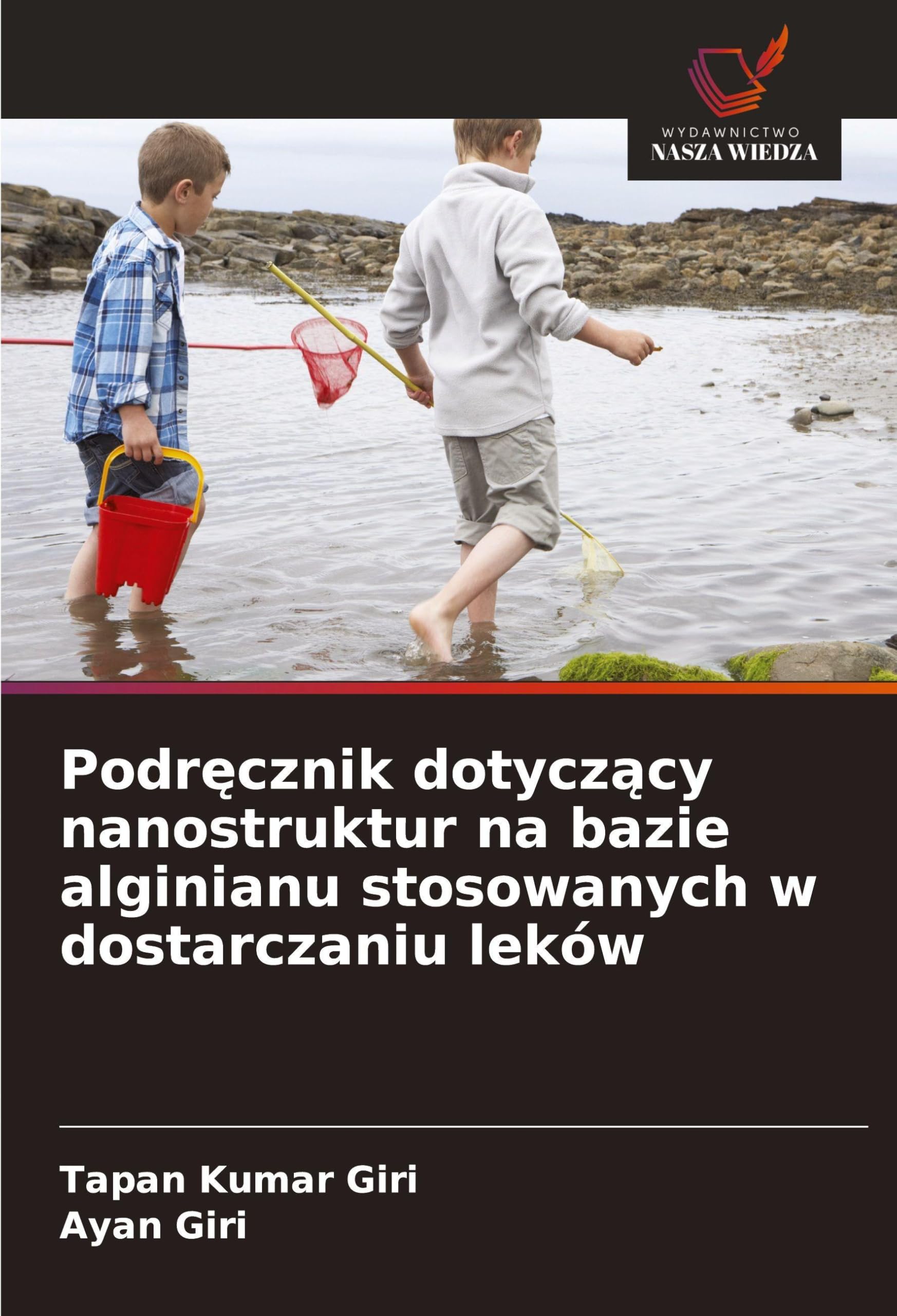 Podr¿cznik dotycz¿cy nanostruktur na bazie alginianu stosowanych w dostarczaniu leków Medicine