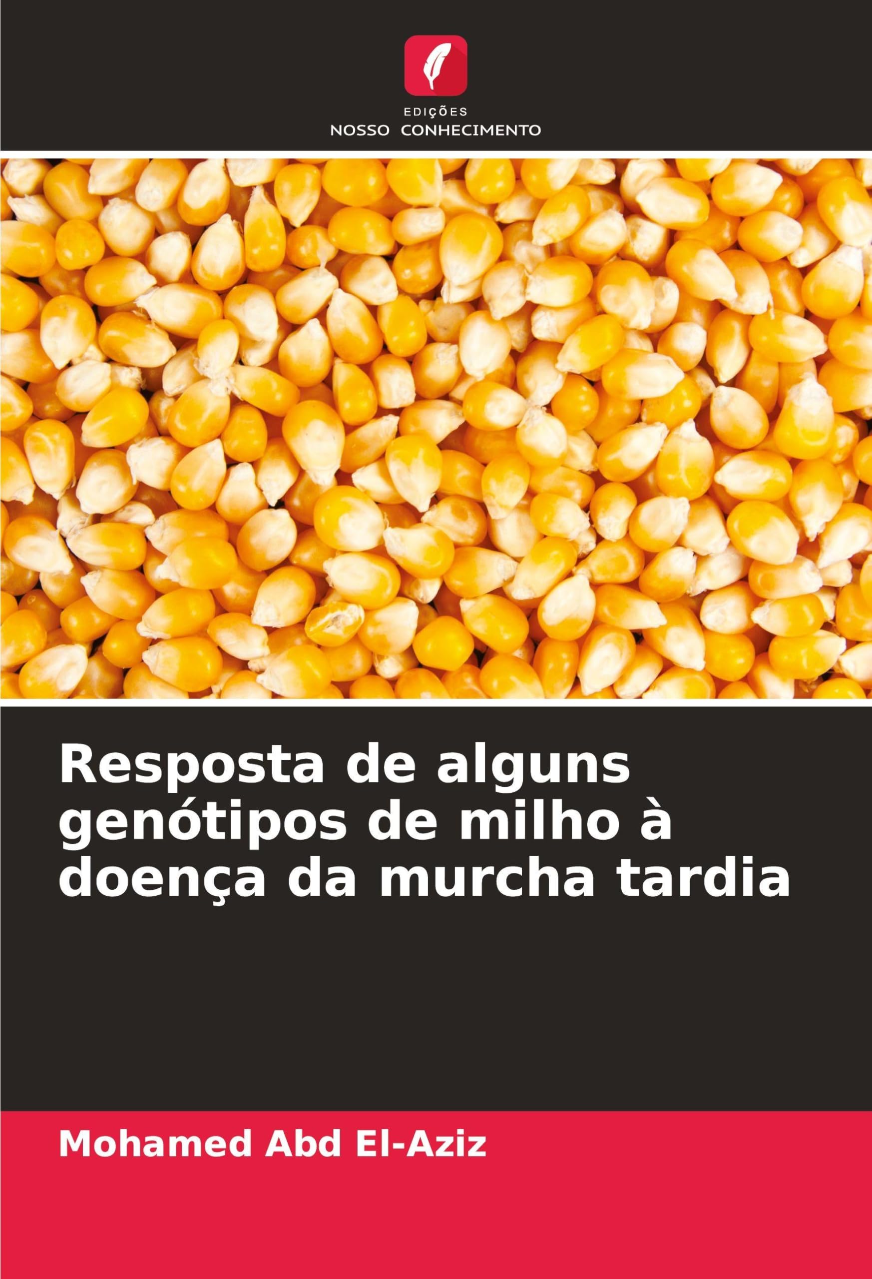 Resposta de alguns genótipos de milho à doença da murcha tardia Natural Sciences