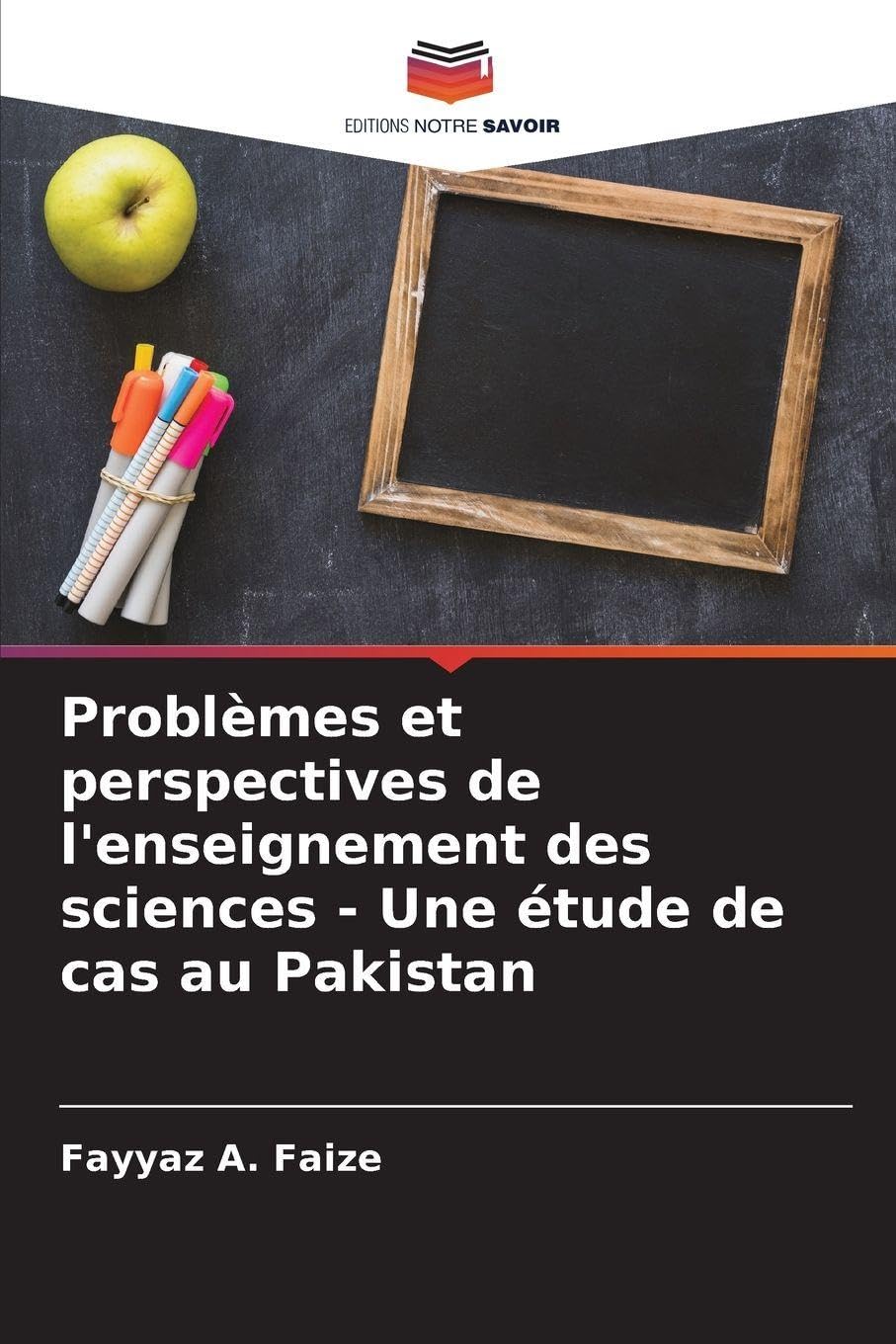 Problèmes et perspectives de l'enseignement des sciences - Une étude de cas au Pakistan Education & Training