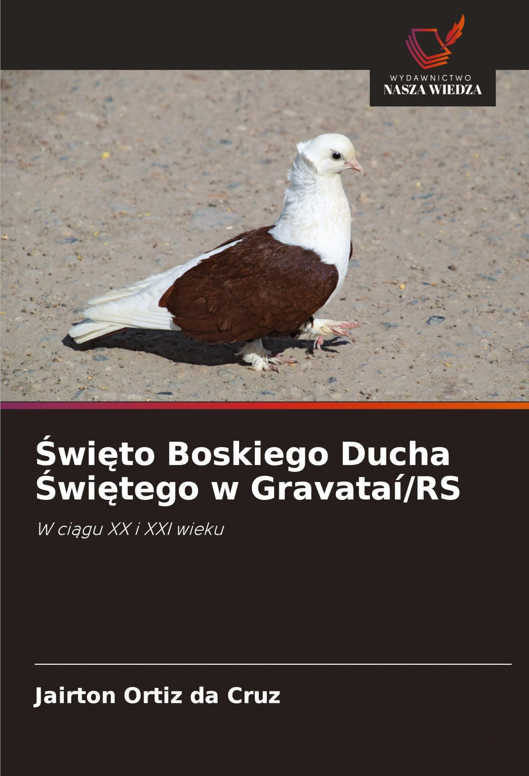 ¿wi¿to Boskiego Ducha ¿wi¿tego w Gravataí/RS Politics & History