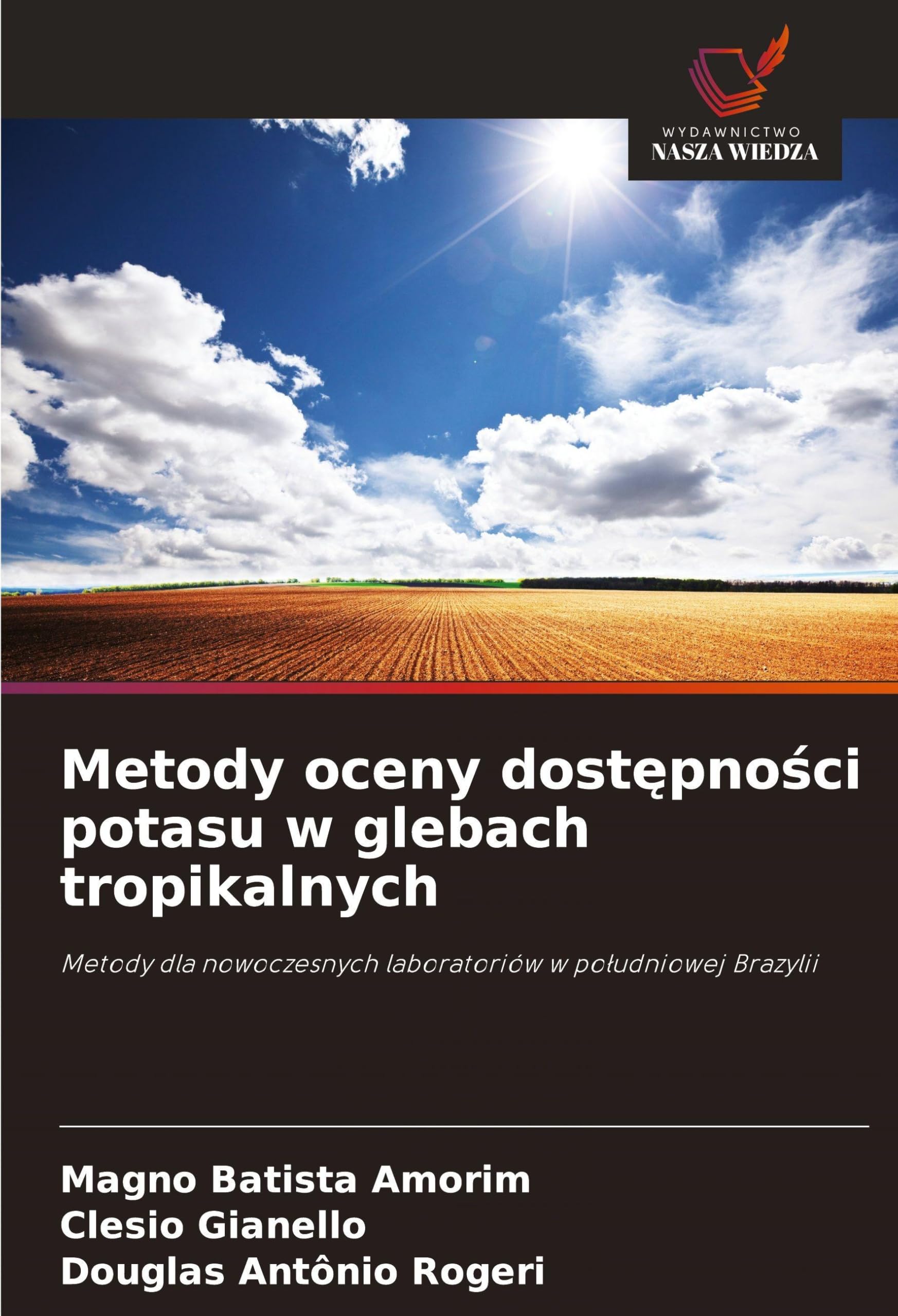 Metody oceny dost¿pno¿ci potasu w glebach tropikalnych Natural Sciences