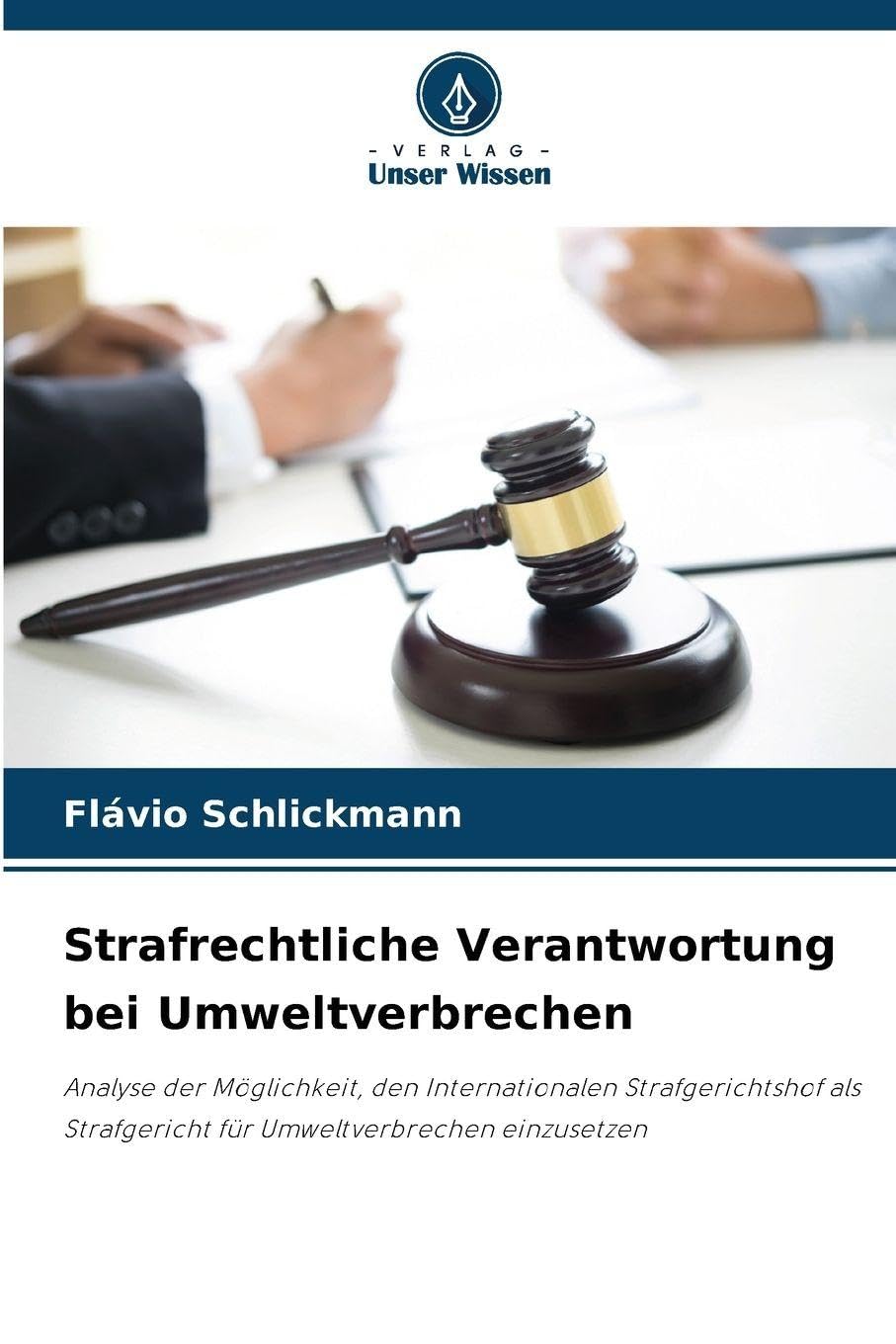 Strafrechtliche Verantwortung bei Umweltverbrechen Law