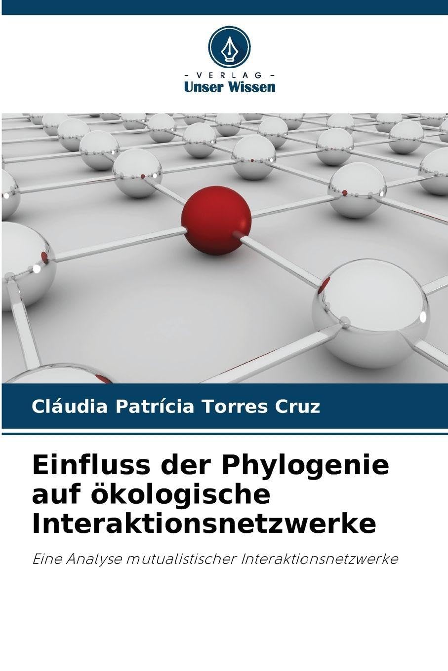 Einfluss der Phylogenie auf ökologische Interaktionsnetzwerke Natural Sciences