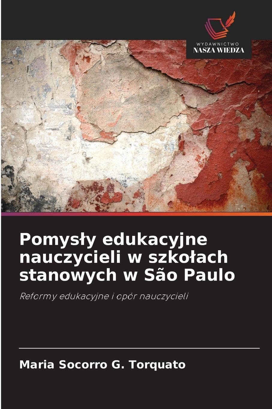 Pomys¿y edukacyjne nauczycieli w szko¿ach stanowych w São Paulo Books