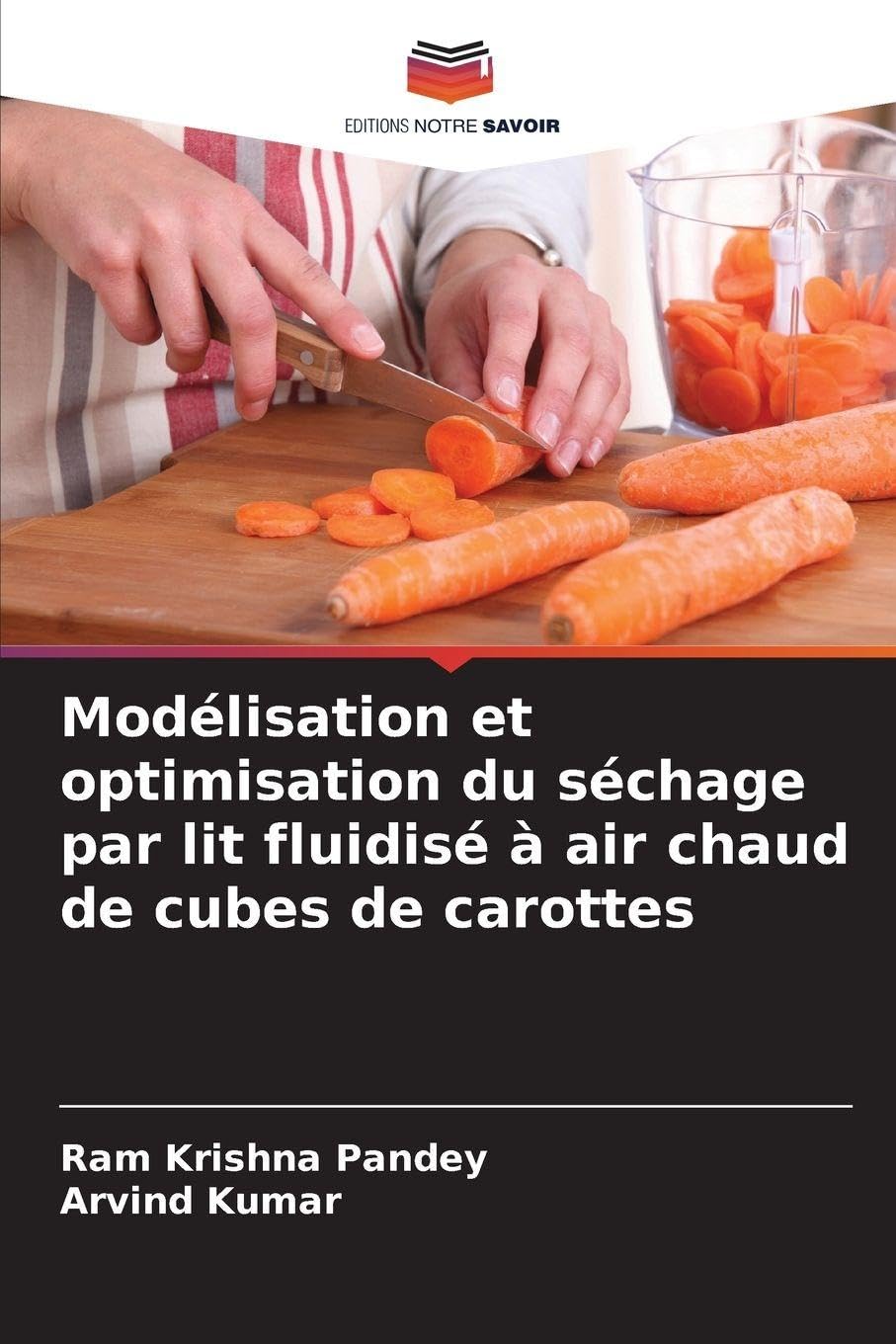 Modélisation et optimisation du séchage par lit fluidisé à air chaud de cubes de carottes Business & Technology