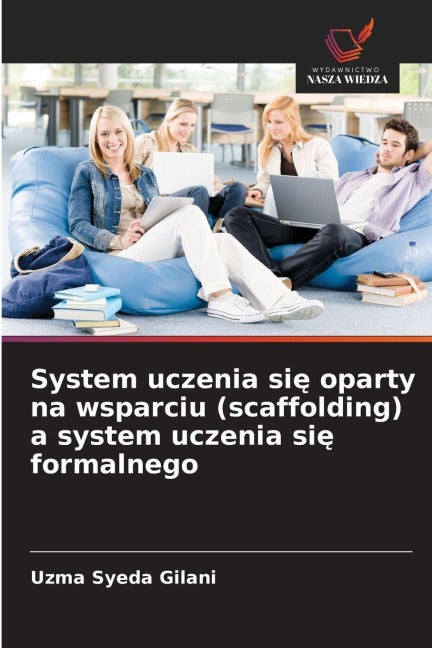 System uczenia si¿ oparty na wsparciu (scaffolding) a system uczenia si¿ formalnego Business, Finance & Career