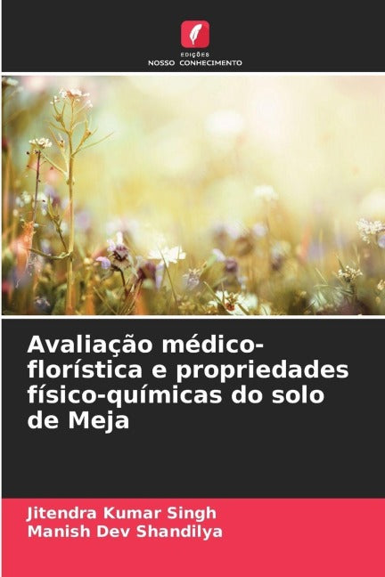 Avaliação médico-florística e propriedades físico-químicas do solo de Meja Natural Sciences