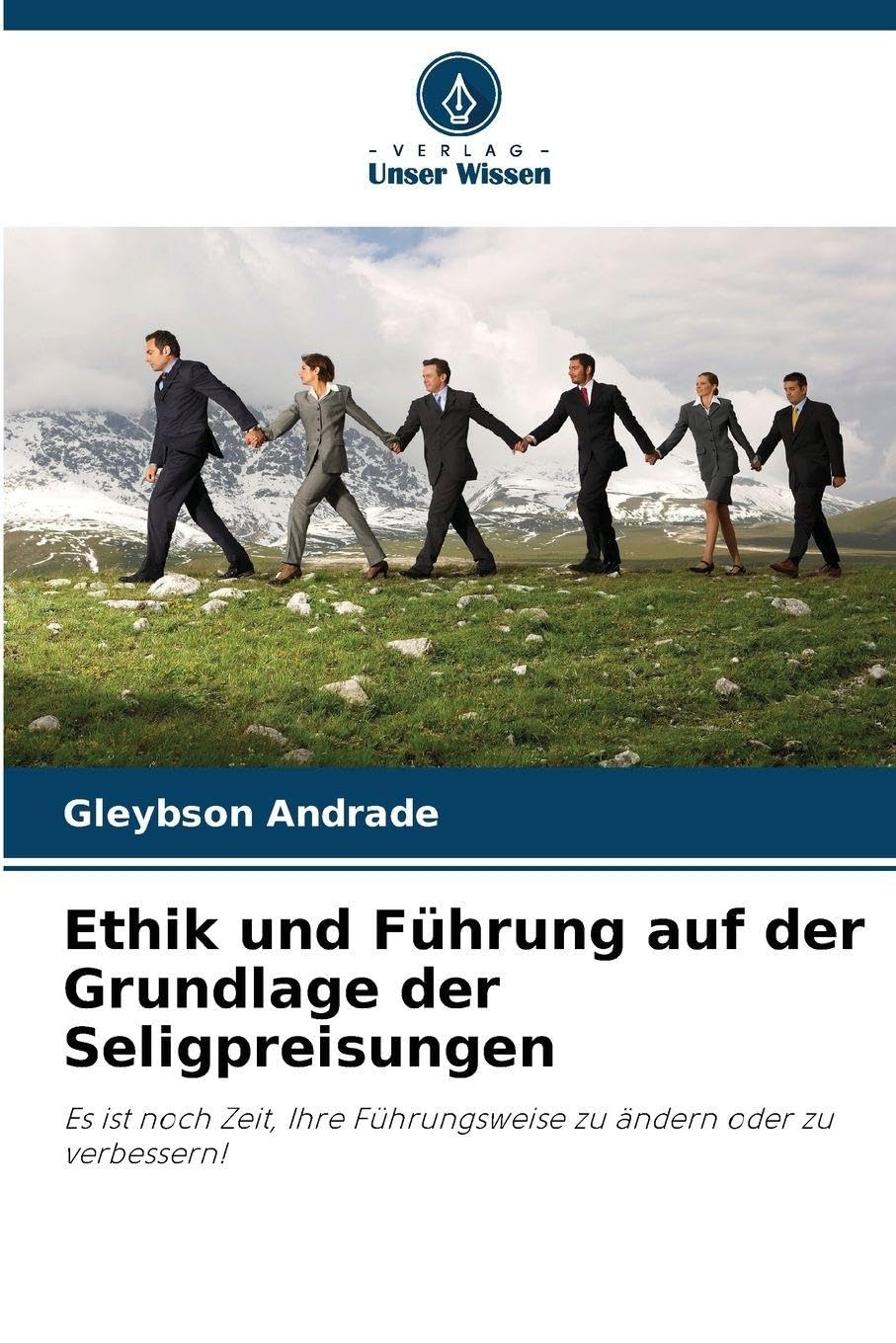 Ethik und Führung auf der Grundlage der Seligpreisungen Business, Finance & Career