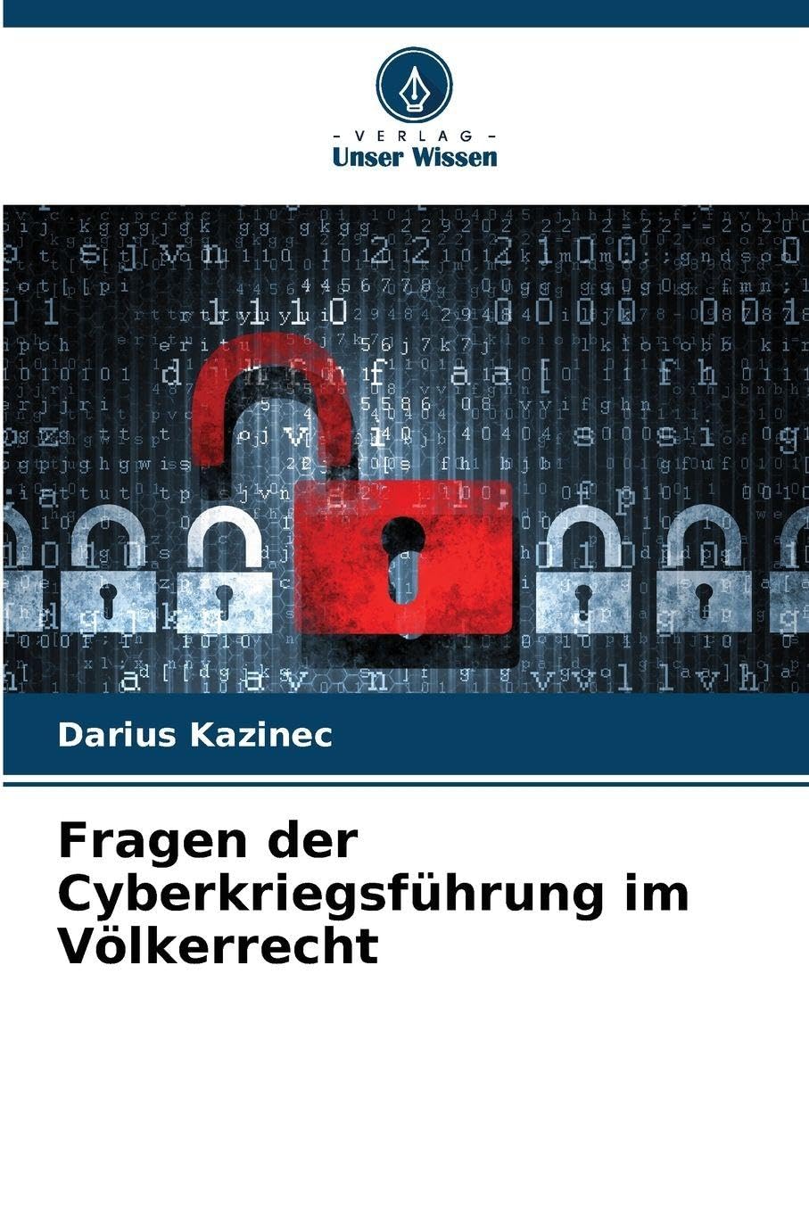 Fragen der Cyberkriegsführung im Völkerrecht Law