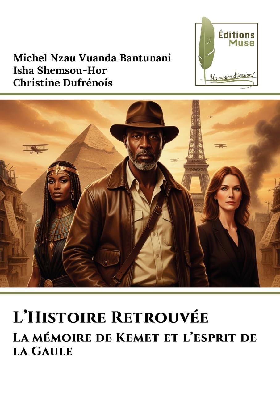 L'Histoire Retrouvée: La mémoire de Kemet et l'esprit de la Gaule Books