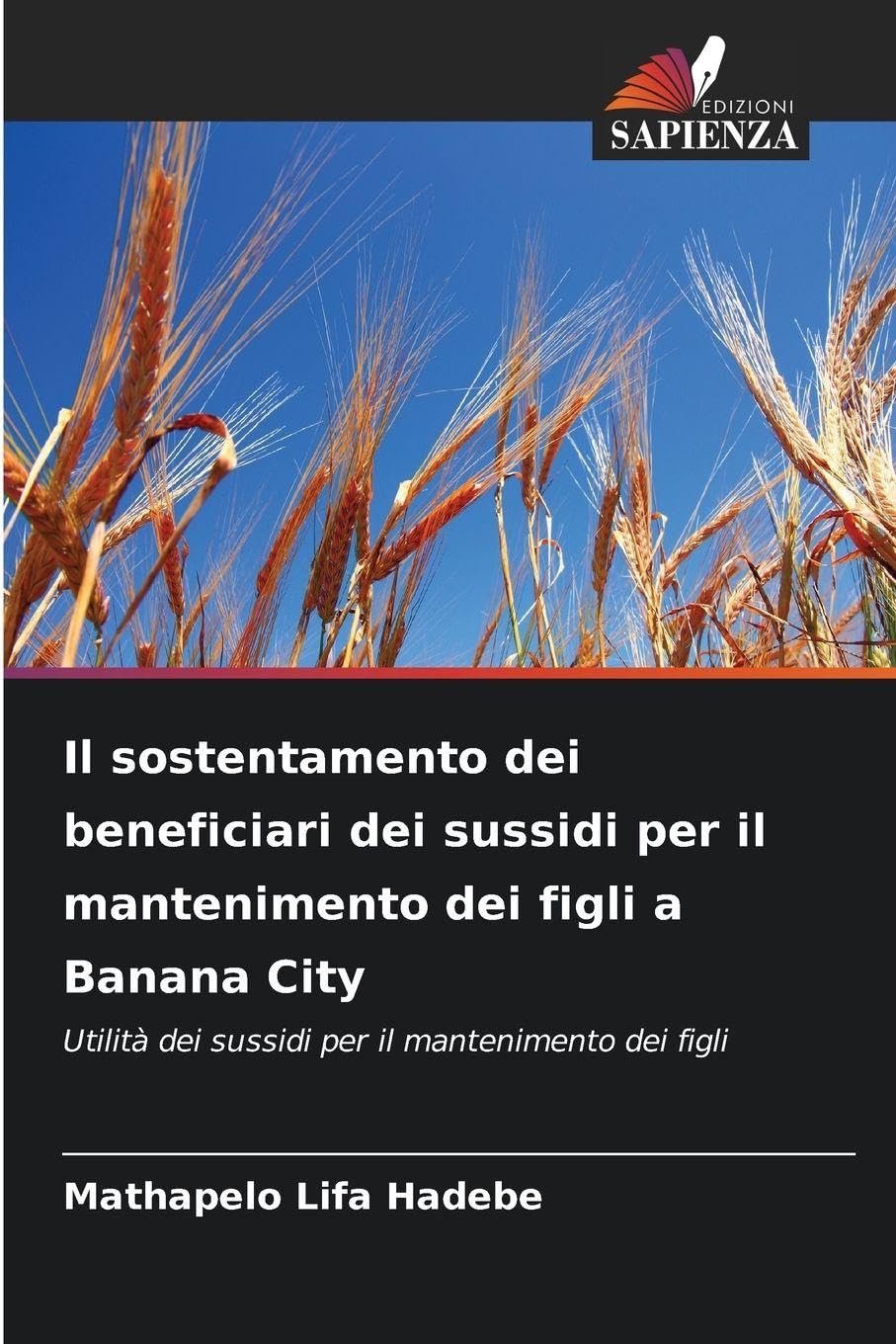 Il sostentamento dei beneficiari dei sussidi per il mantenimento dei figli a Banana City Law