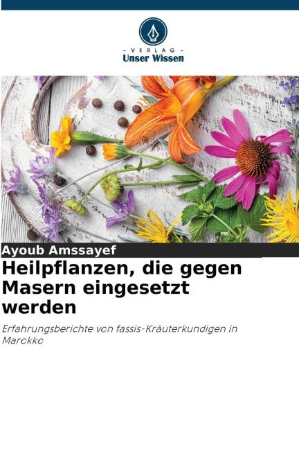 Heilpflanzen, die gegen Masern eingesetzt werden Natural Sciences