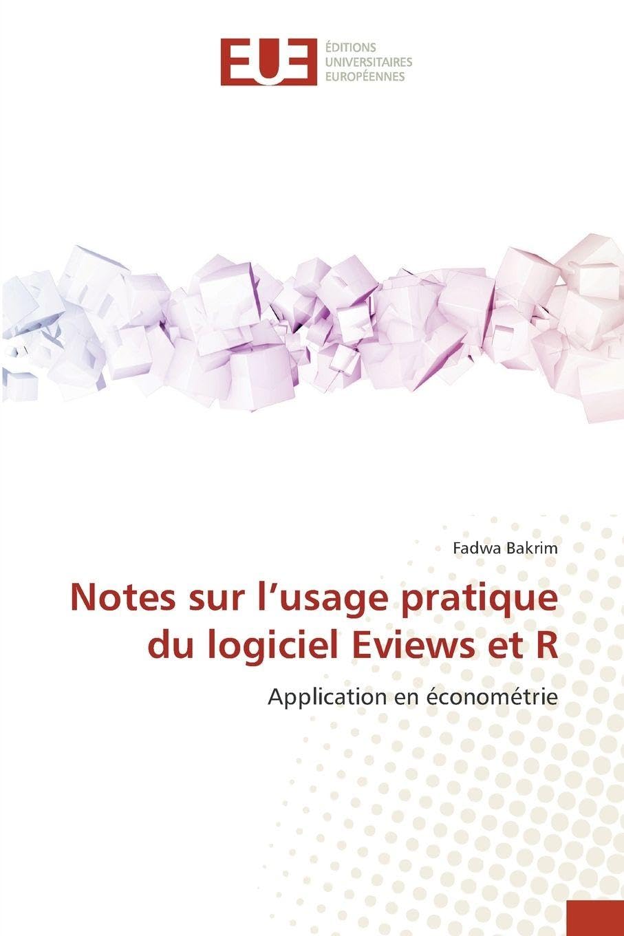 Notes sur l'usage pratique du logiciel Eviews et R Computer Science