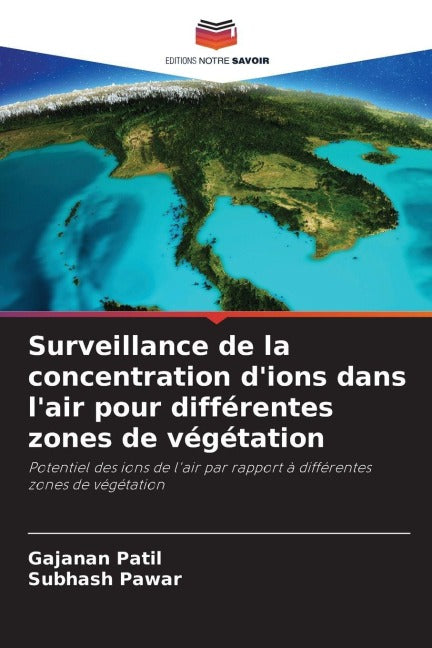 Surveillance de la concentration d'ions dans l'air pour différentes zones de végétation Natural Sciences