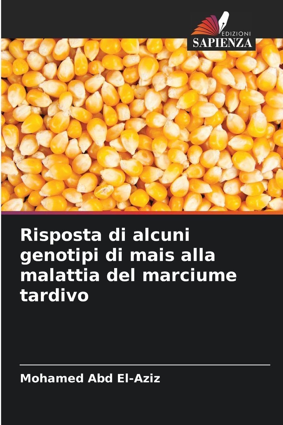 Risposta di alcuni genotipi di mais alla malattia del marciume tardivo Natural Sciences