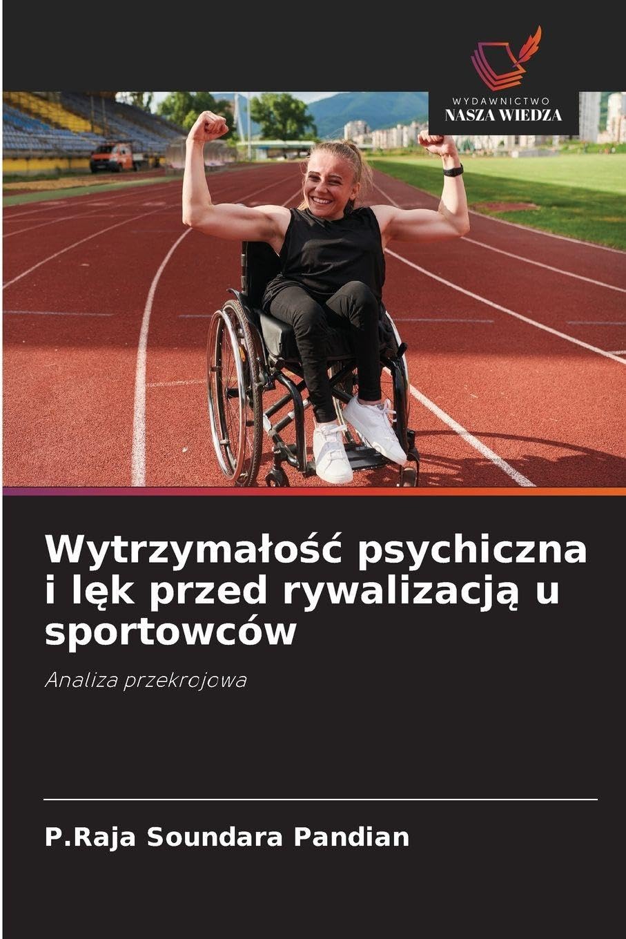 Wytrzyma¿o¿¿ psychiczna i l¿k przed rywalizacj¿ u sportowców Leisure & Fun