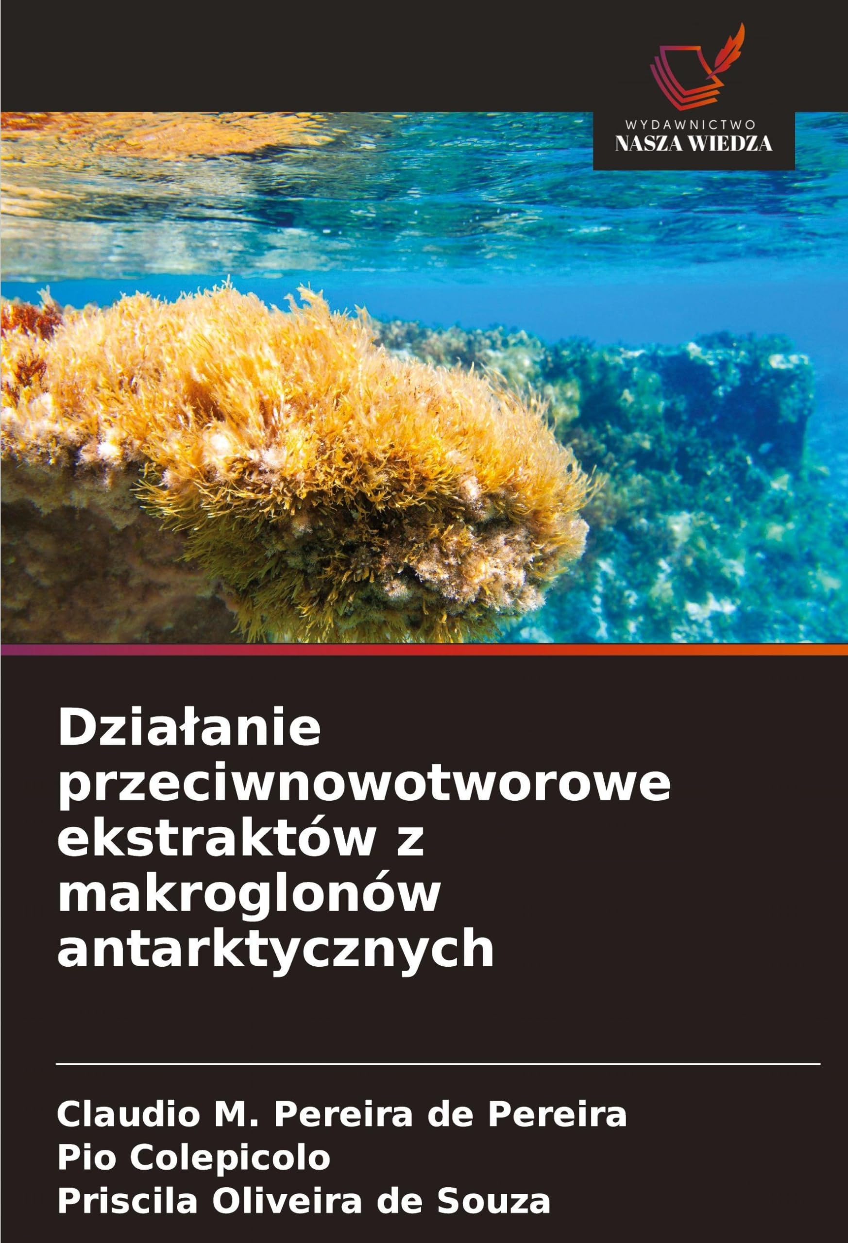 Dzia¿anie przeciwnowotworowe ekstraktów z makroglonów antarktycznych Natural Sciences