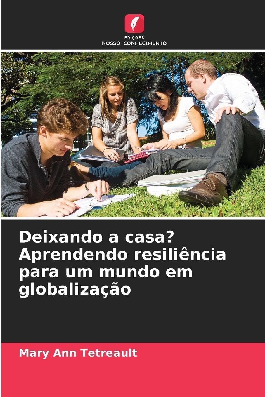 Deixando a casa? Aprendendo resiliência para um mundo em globalização Business, Finance & Career