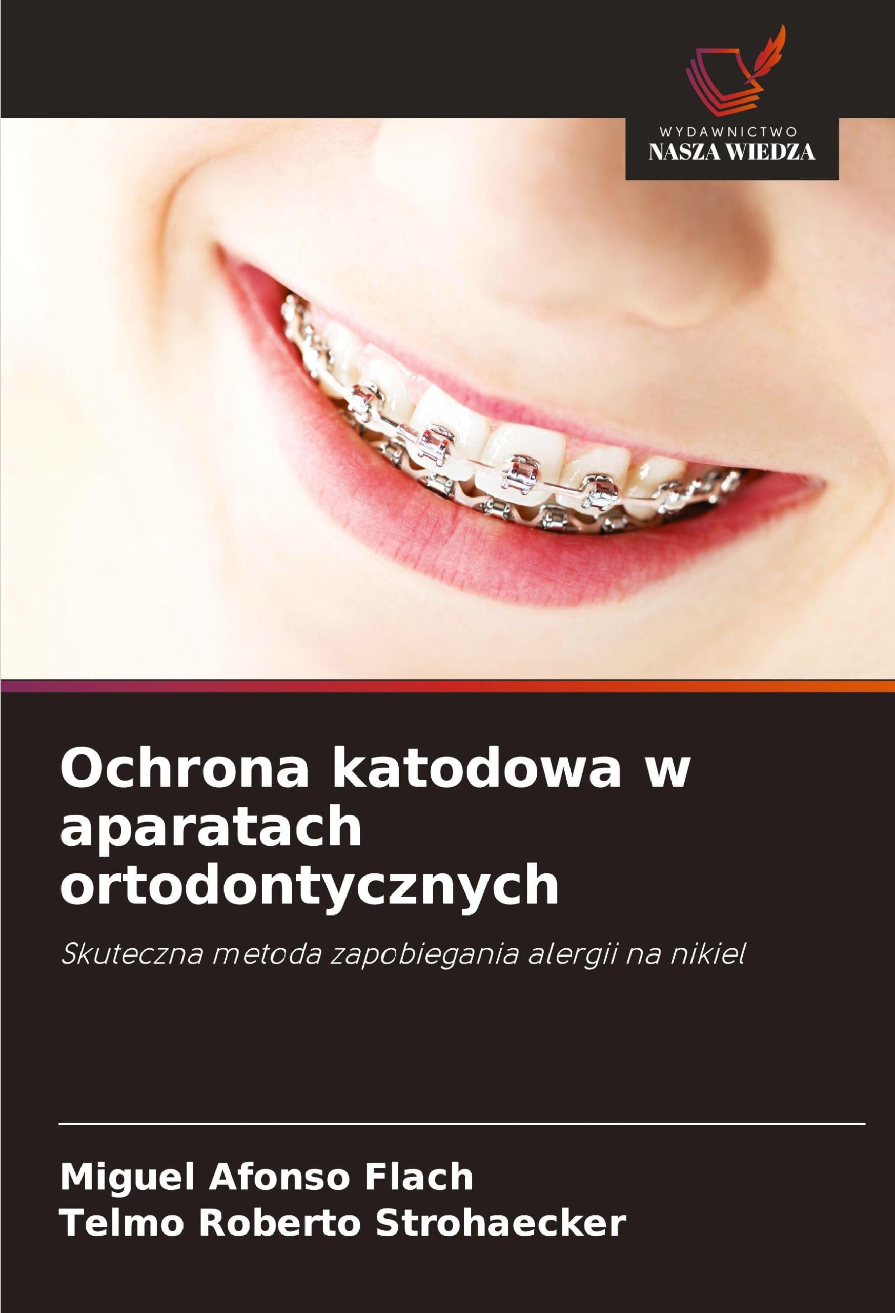 Ochrona katodowa w aparatach ortodontycznych Business & Technology