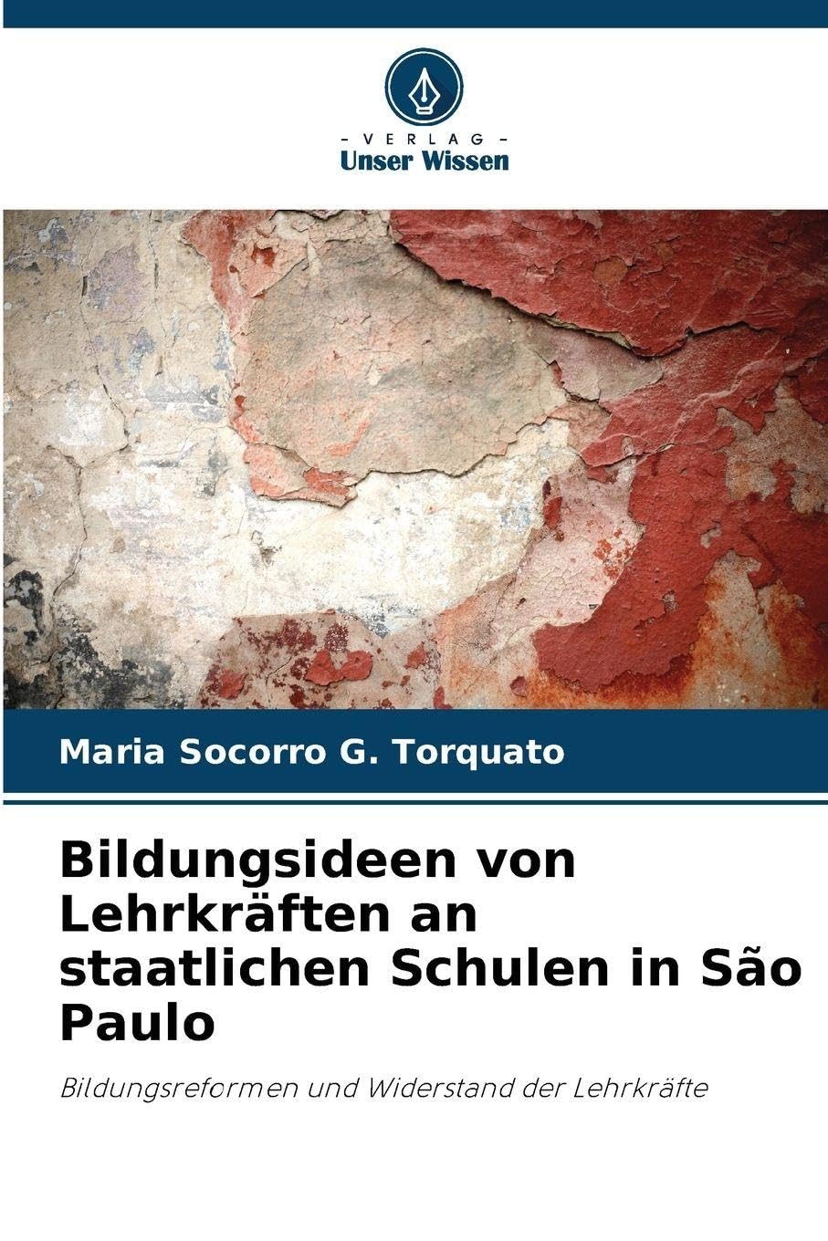 Bildungsideen von Lehrkräften an staatlichen Schulen in São Paulo Politics & History