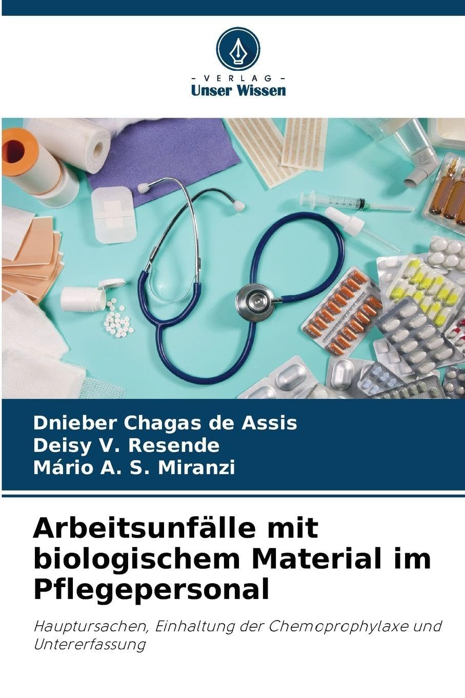 Arbeitsunfälle mit biologischem Material im Pflegepersonal Medicine
