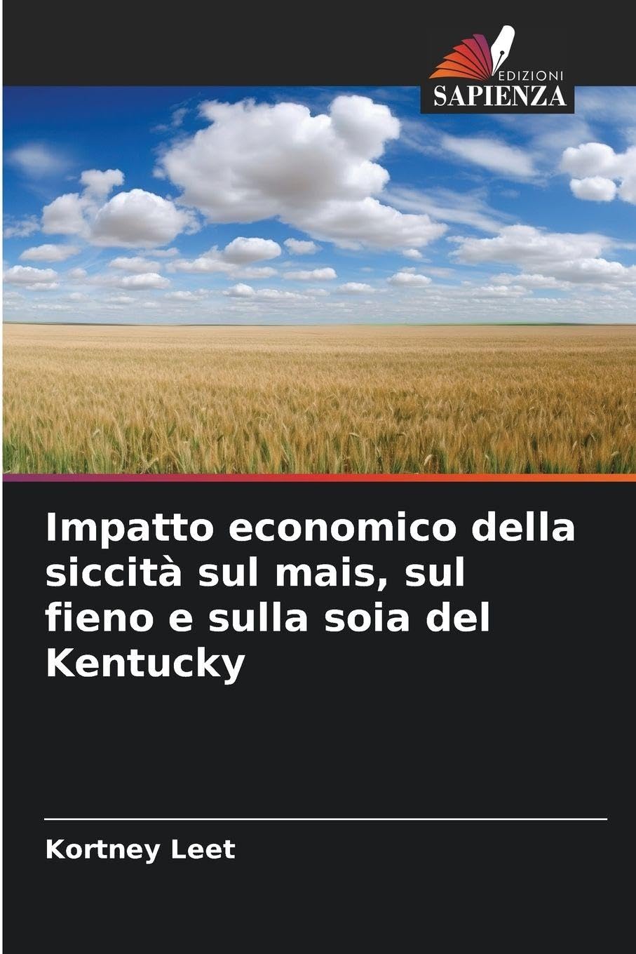 Impatto economico della siccità sul mais, sul fieno e sulla soia del Kentucky Geology & Geography