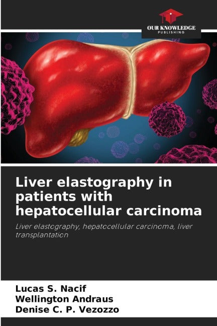 Liver elastography in patients with hepatocellular carcinoma Medicine
