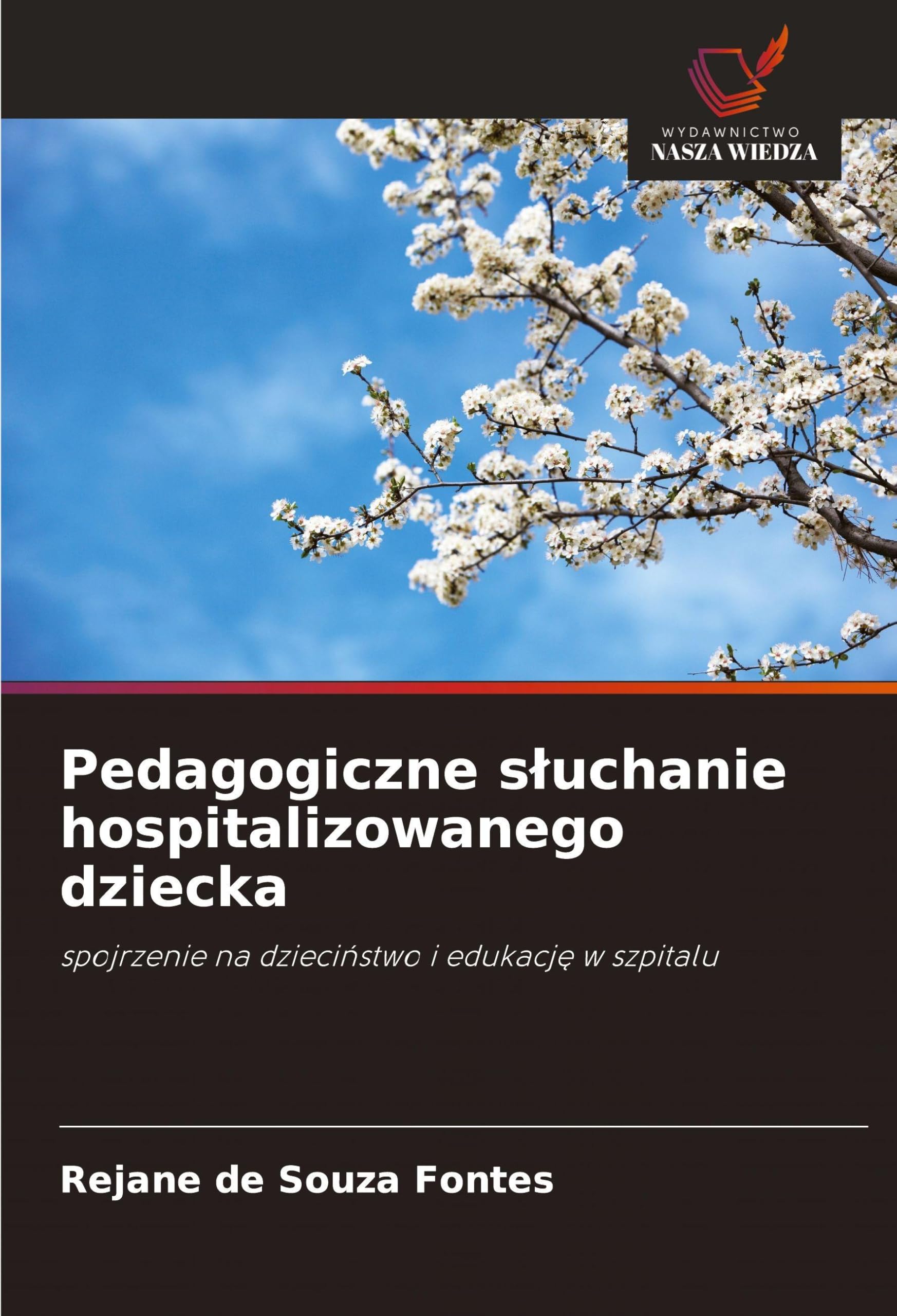 Pedagogiczne s¿uchanie hospitalizowanego dziecka Books