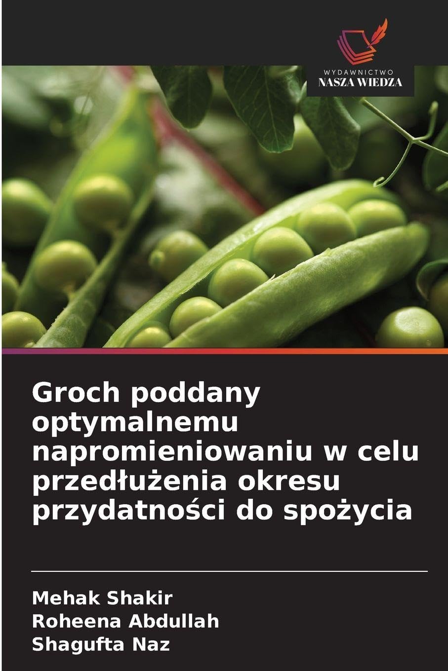 Groch poddany optymalnemu napromieniowaniu w celu przed¿u¿enia okresu przydatno¿ci do spo¿ycia Natural Sciences