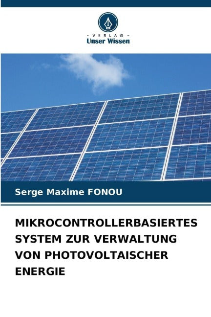 MIKROCONTROLLERBASIERTES SYSTEM ZUR VERWALTUNG VON PHOTOVOLTAISCHER ENERGIE Business & Technology