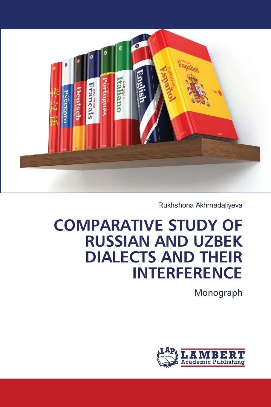 COMPARATIVE STUDY OF RUSSIAN AND UZBEK DIALECTS AND THEIR INTERFERENCE Law