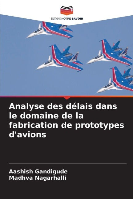 Analyse des délais dans le domaine de la fabrication de prototypes d'avions Business & Technology