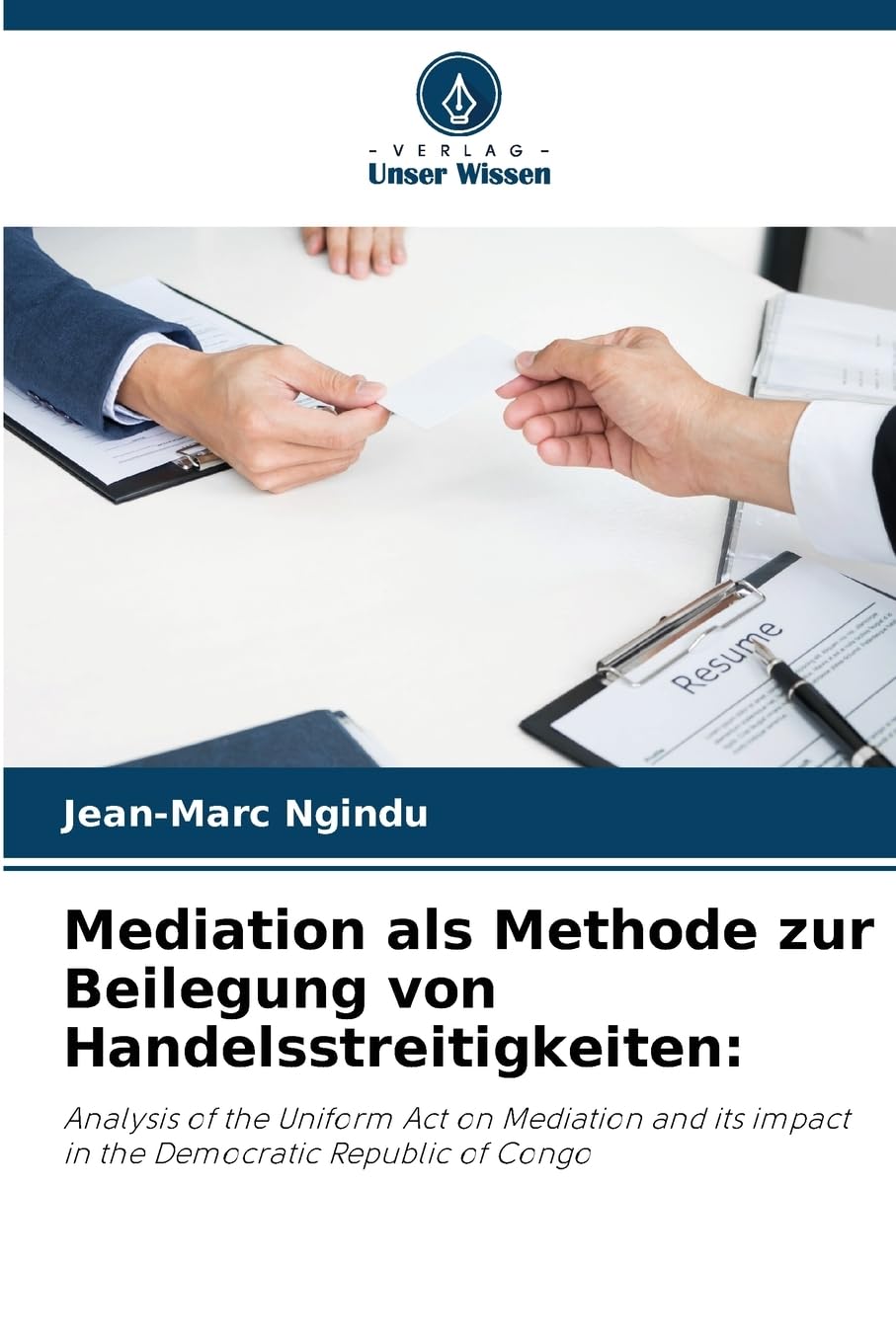 Mediation als Methode zur Beilegung von Handelsstreitigkeiten: Law
