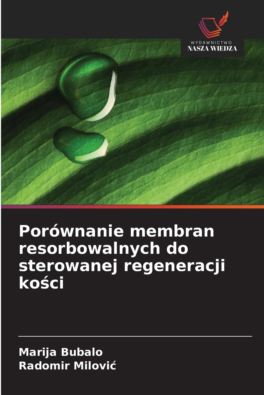 Porównanie membran resorbowalnych do sterowanej regeneracji ko¿ci Medicine