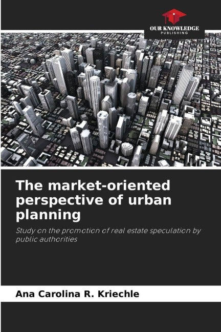 The market-oriented perspective of urban planning Business & Technology