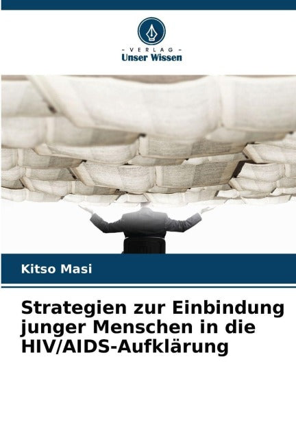 Strategien zur Einbindung junger Menschen in die HIV/AIDS-Aufklärung Books